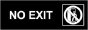 No Exit Sign