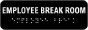 Employee Break Room Horizontal Sign with Braille 