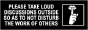 Please Take Loud Discussions Outside Sign