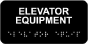 Elevator Equipment Sign with Braille