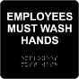 Employees Must Wash Hands Sign with Braille 