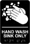 Hand Wash Sink Only Sign with Braille