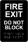 Fire Exit Do Not Block Sign with Braille