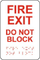 Fire Exit Do Not Block Sign with Braille
