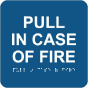 Pull In Case Of Fire of F with Braille