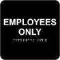 Employees Only Sign with Braille