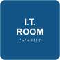 I.T. Room Sign with Braille