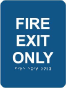 Fire Exit Only Sign with Braille