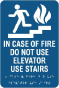 In Case Of Fire Use Stairs Sign with Braille