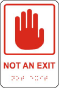 Not An Exit Sign with Braille
