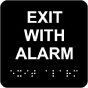 Exit With Alarm Sign with Braille
