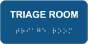 Triage Room Sign with Braille