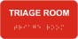 Triage Room Sign with Braille