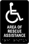 Area Of Rescue Assistance Sign with Braille