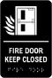 Fire Door Keep Closed Sign with Braille
