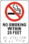 No Smoking within 25 Feet Sign with Braille