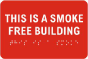 This is a Smoke Free Building Sign with Braille