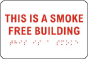 This is a Smoke Free Building Sign with Braille