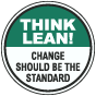 Think Lean Change Should Be The Standard Floor Sign