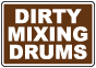 Dirty Mixing Drums Label