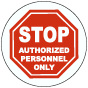 Stop Authorized Only Floor Sign