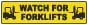 Watch For Forklifts Floor Sign