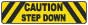 Caution Step Down Floor Sign
