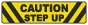 Caution Step Up Floor Sign