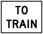 To Train Sign