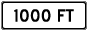 Texas 1000 FT Sign