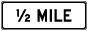 Texas 1/2 Mile Sign