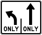 Texas 2 Lane Only Left and Forward Sign