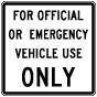 Texas For Official Or Emergency Vehicle Use Only Sign