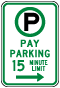 Pay Parking 15 Minute Limit to the Right Sign