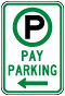Pay Parking to the Left Sign 