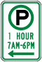 1 Hour Parking 7AM-6PM to the Left Sign