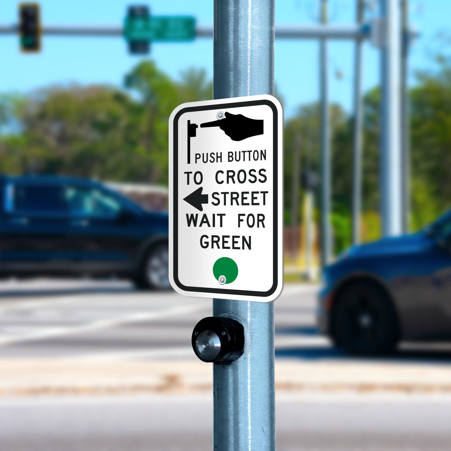 Push Button To Cross Street to the Right Wait For Green Light Sign