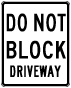 Do Not Block Driveway Sign