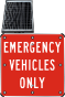 LED Solar Emergency Vehicles Only Sign