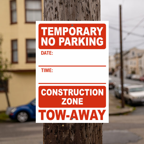 Temporary No Parking Construction Zone Tow-Away Sign