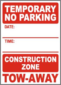 Temporary No Parking Construction Zone Tow-Away Sign