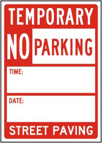 Temporary No Parking Street Paving Sign