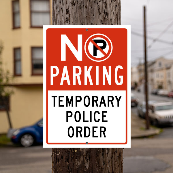 No Parking Temporary Police Order Sign