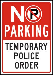 No Parking Temporary Police Order Sign