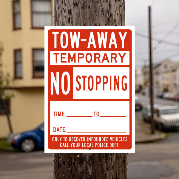 Tow-Away Temporary No Stopping Sign