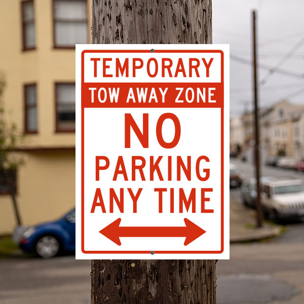 Temporary Tow Away Zone No Parking Sign