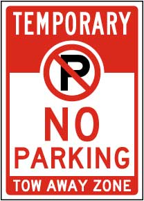 Temporary No Parking Tow Away Zone Sign