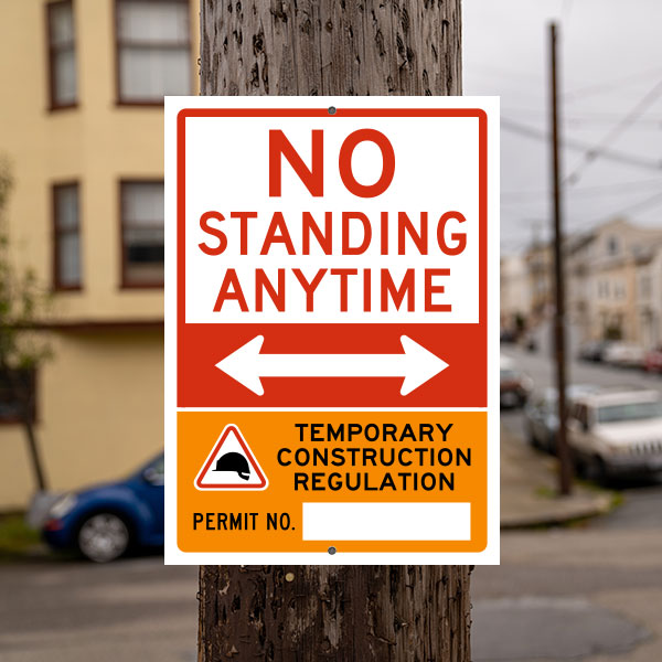 No Standing Anytime Temporary Construction Regulation Sign