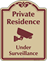 Burgundy Border & Text – Private Residence Under Surveillance Sign