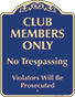 Green Background – Club Members Only No Trespassing Sign
